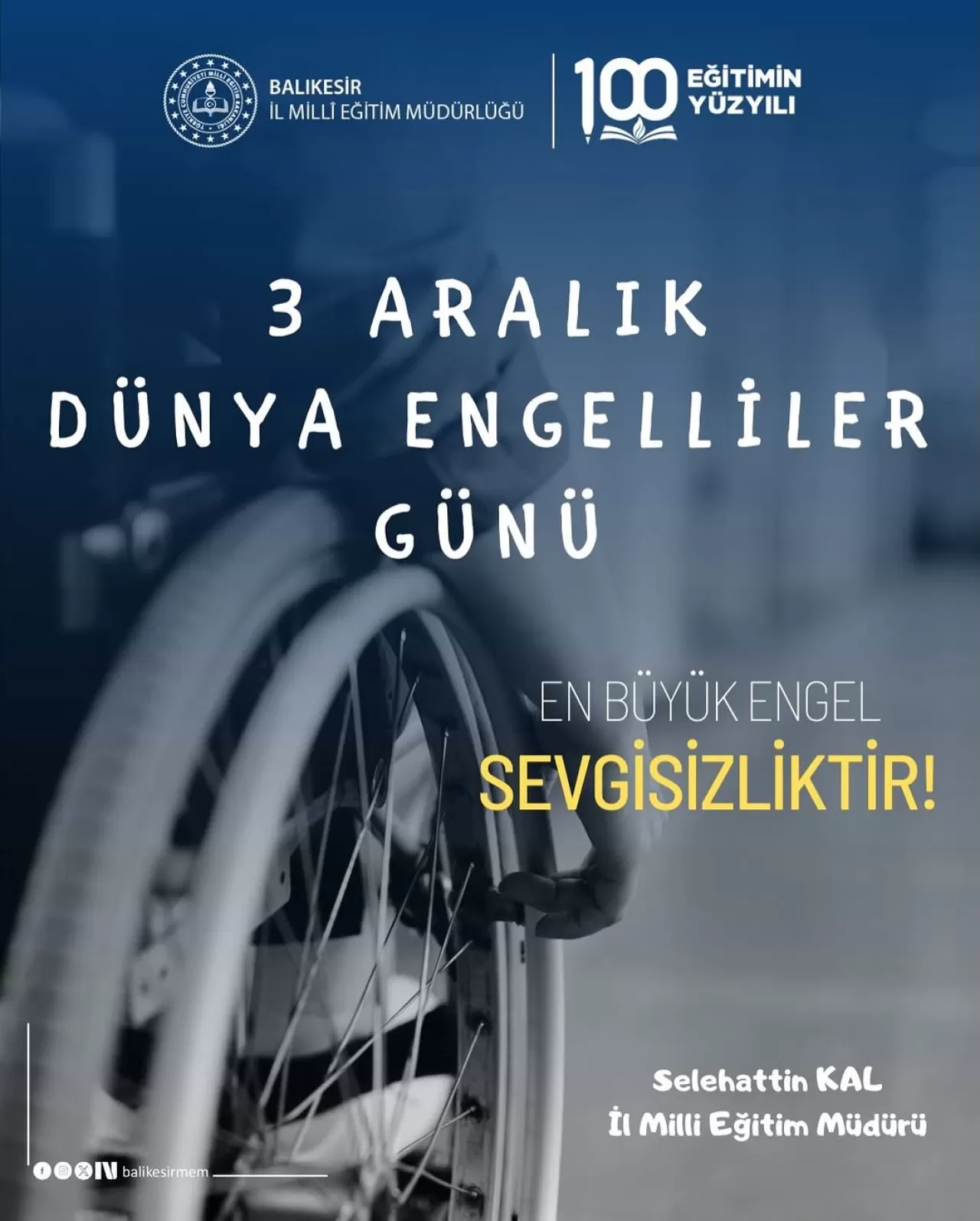 İl Milli Eğitim Müdürü Kal'dan 3 Aralık Dünya Engelliler Günü Mesajı: 