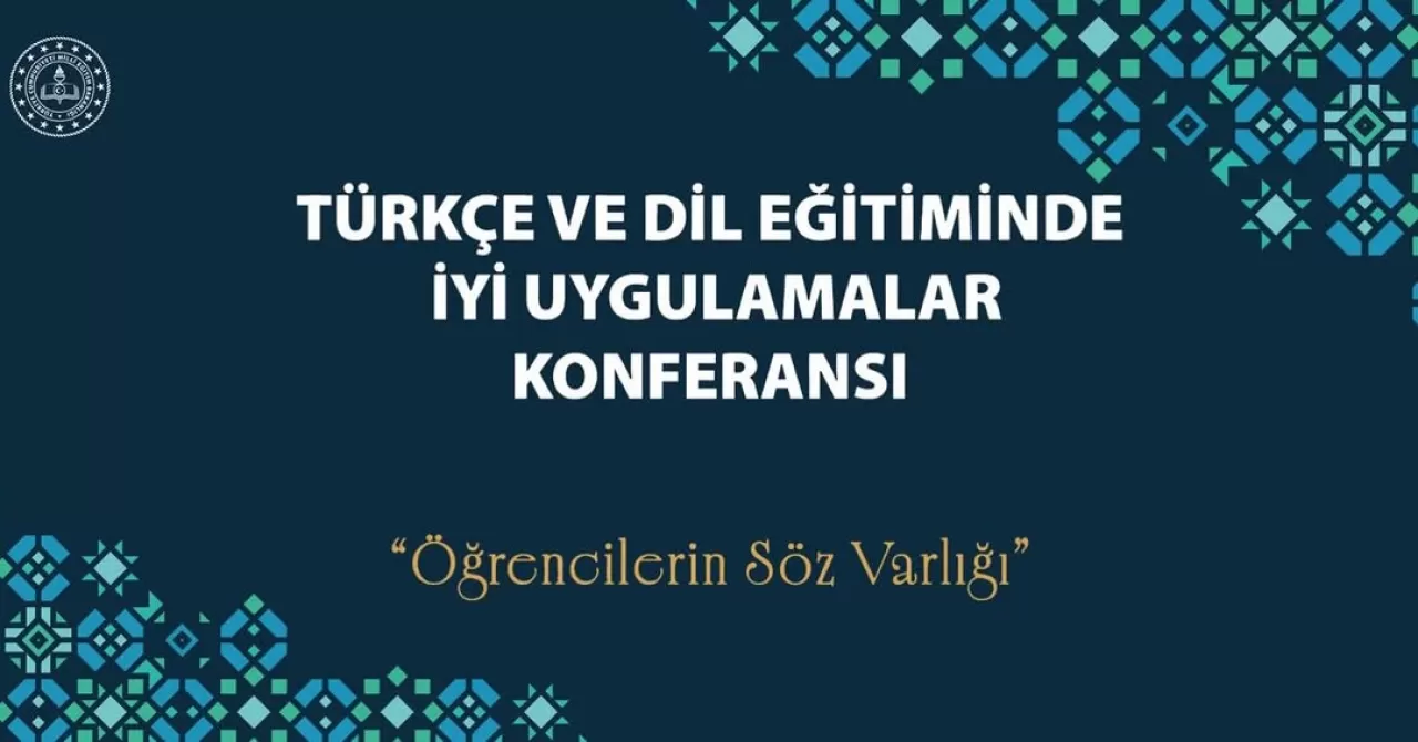 Türkçe ve Dil Eğitiminde İyi Uygulamalar Konferansı 2026'da