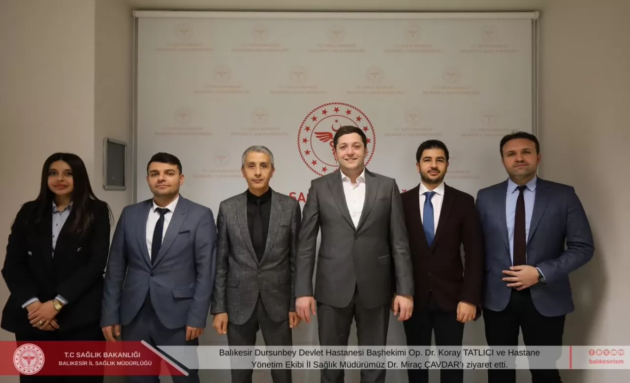 Balıkesir Dursunbey Devlet Hastanesi Yönetimi, İl Sağlık Müdürü'nü Ziyaret Etti