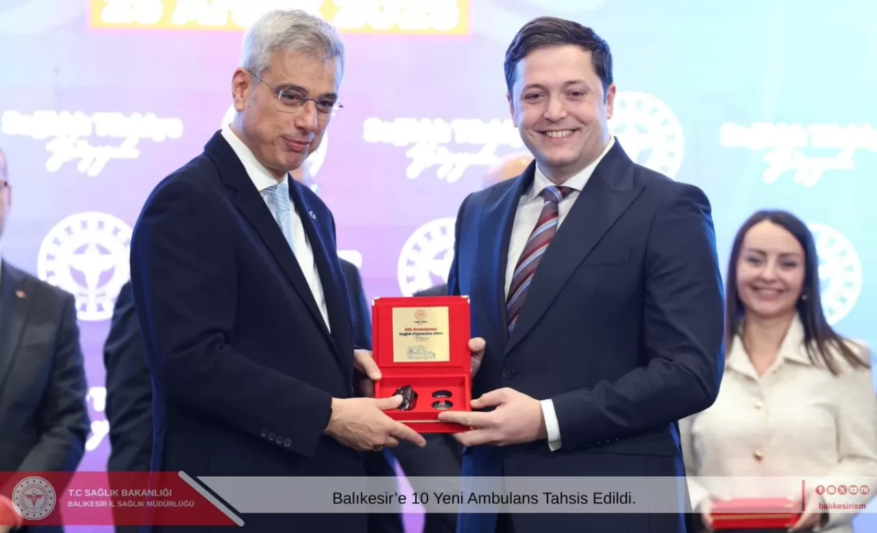 Balıkesir'in Acil Sağlık Hizmetlerine 10 Yeni Ambulans