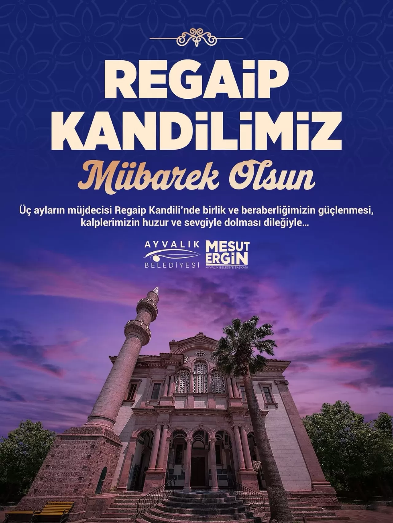 Ayvalık Belediye Başkanı Mesut Ergin'den Regaip Kandili Mesajı
