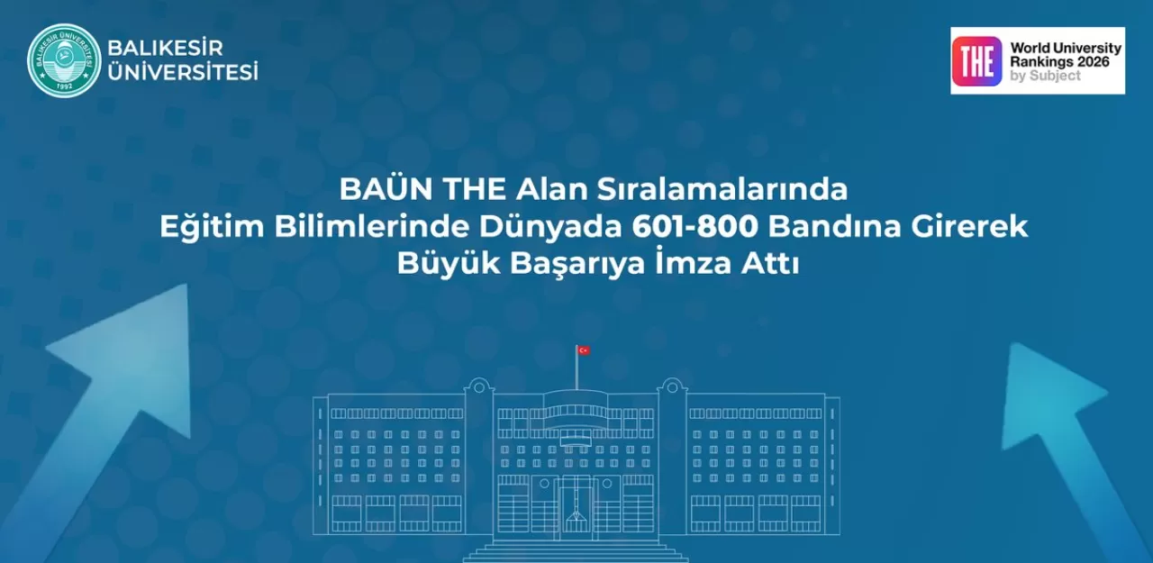 Balıkesir Üniversitesi, THE 2026 Sıralamalarında Yükselişini Sürdürdü