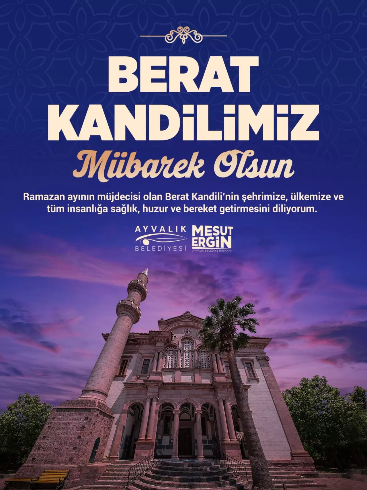 Ayvalık Belediye Başkanı Mesut Ergin'den Berat Kandili Mesajı