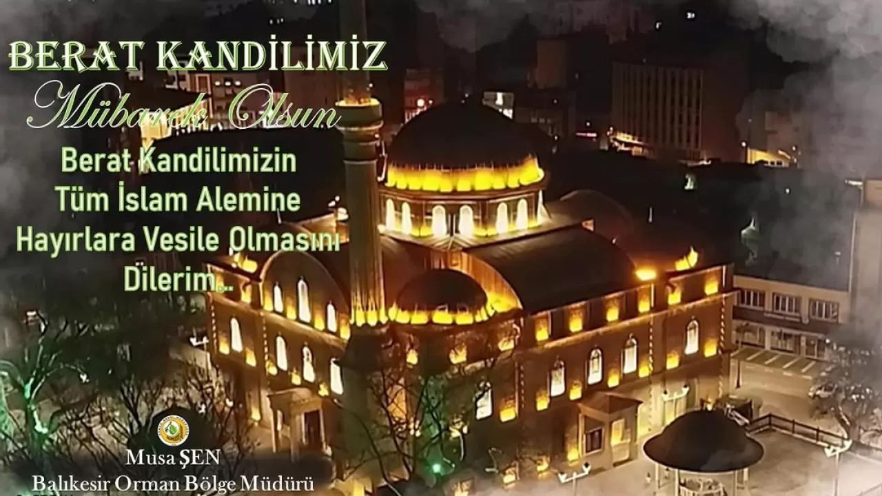 Balıkesir Orman Bölge Müdürlüğü'nden Berat Kandili Mesajı