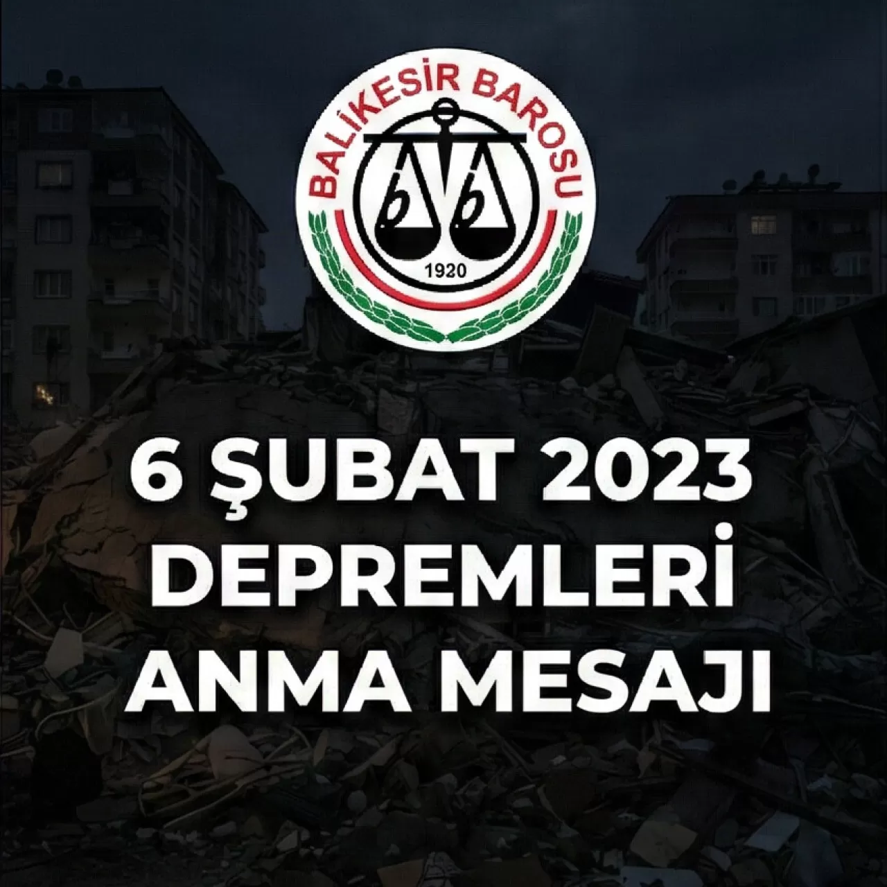 Balıkesir Barosu'ndan 6 Şubat Depremi Anma Mesajı