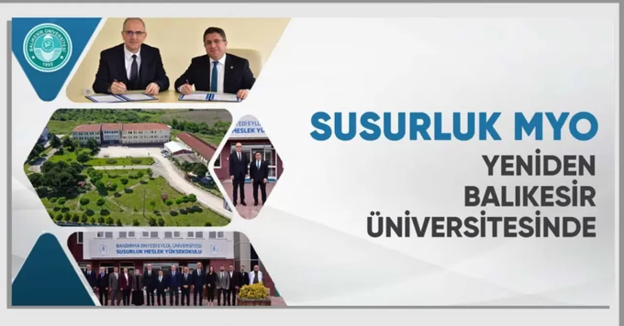 Susurluk Meslek Yüksekokulu Balıkesir Üniversitesi'ne Devredildi