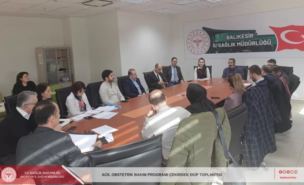 Acil Obstetrik Bakım Programı Çekirdek Ekip Toplantısı Balıkesir'de Gerçekleştirildi