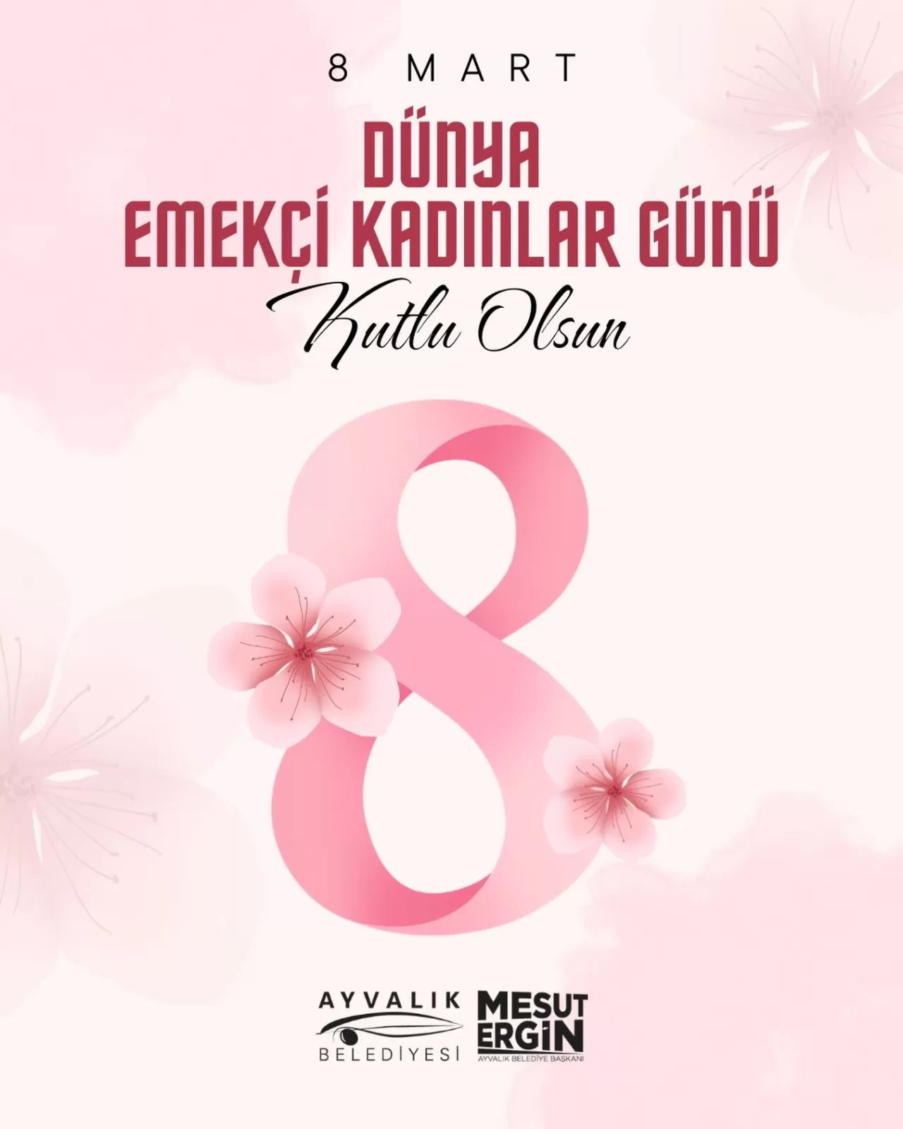 Ayvalık Belediye Başkanı Mesut Ergin'den 8 Mart Mesajı