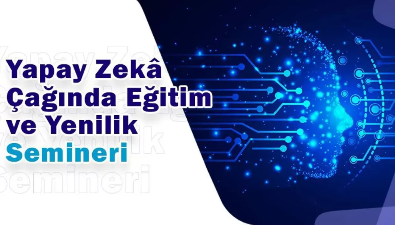 Edremit'te Eğitimcilere Yönelik Yapay Zekâ Çağında Eğitim ve Yenilik Semineri Düzenleniyor