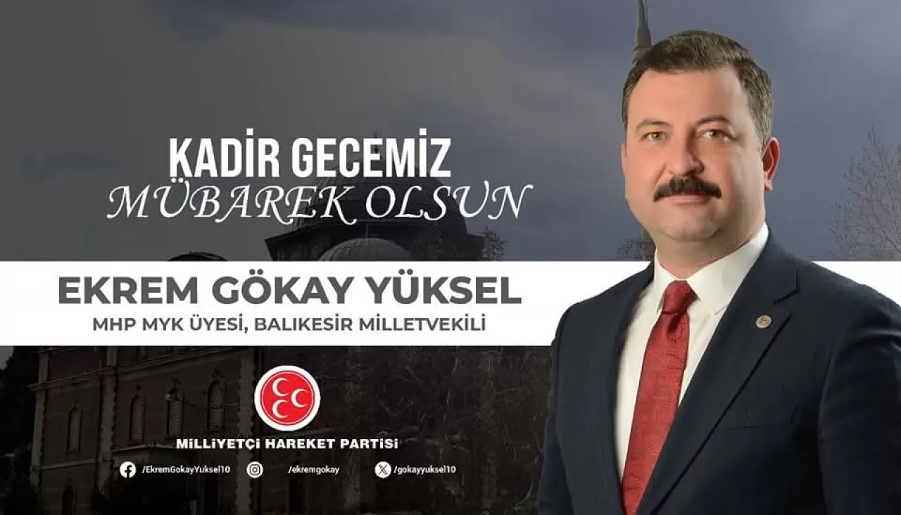 MHP'li Yüksel'den Kadir Gecesi Mesajı: Birlik ve Huzura Vesile Olsun