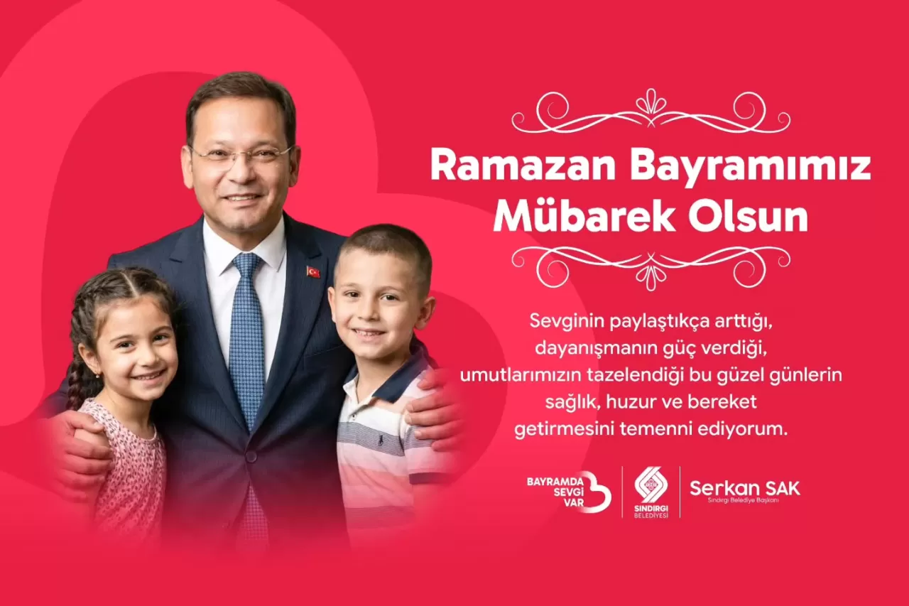Sındırgı Belediyesi'nden Ramazan Bayramı Mesajı: 