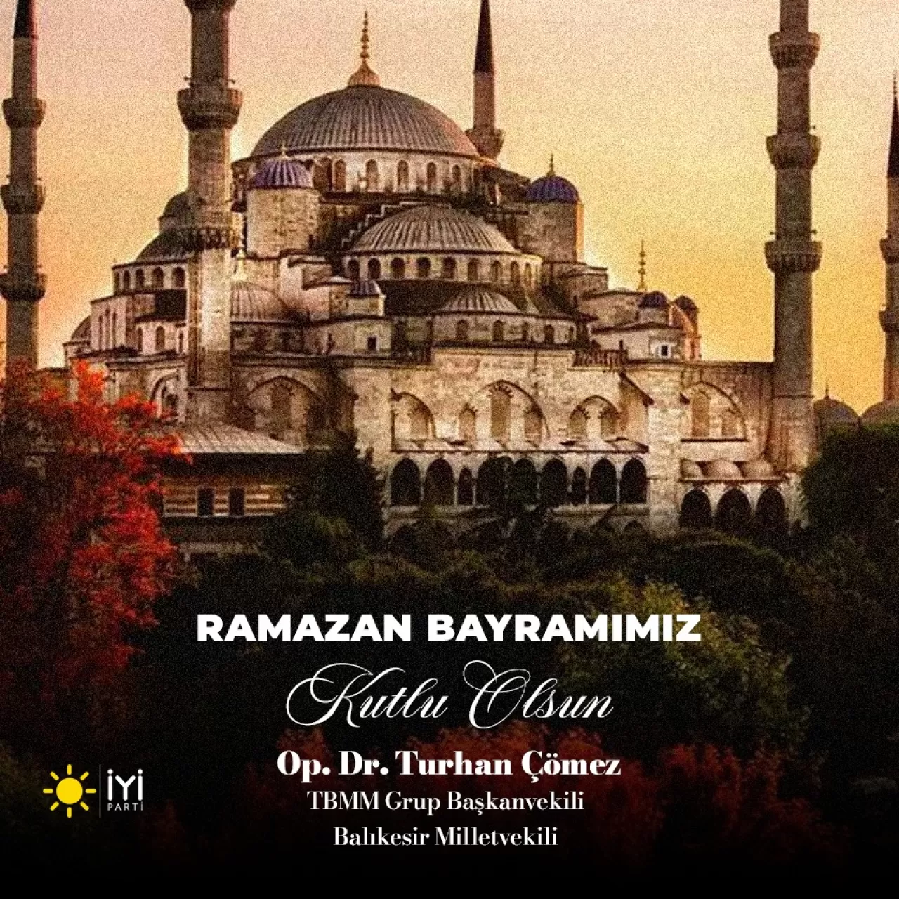 İYİ Partili Çömez'den Ramazan Bayramı Mesajı