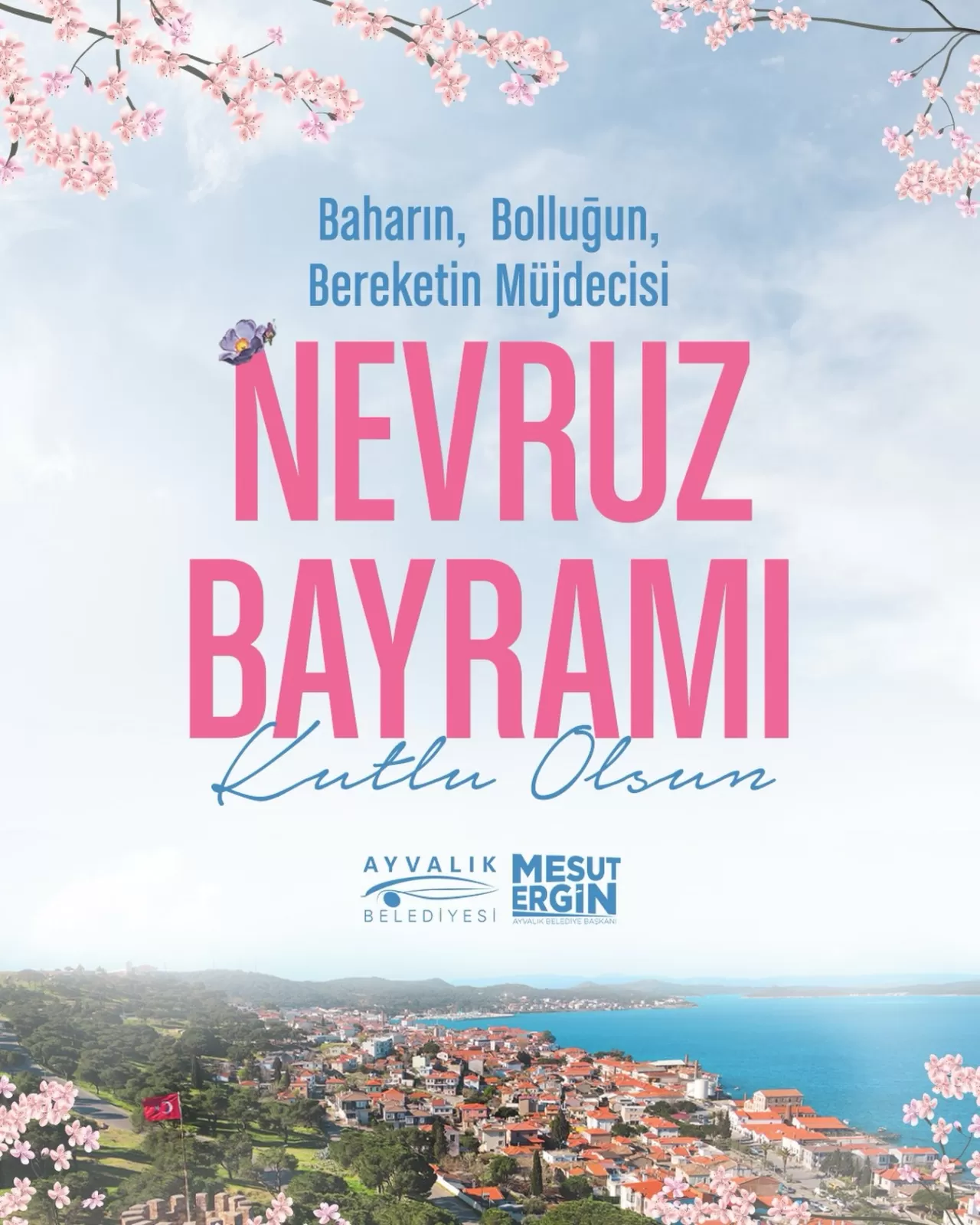 Ayvalık Belediye Başkanı Mesut Ergin'den Nevruz Kutlaması: 