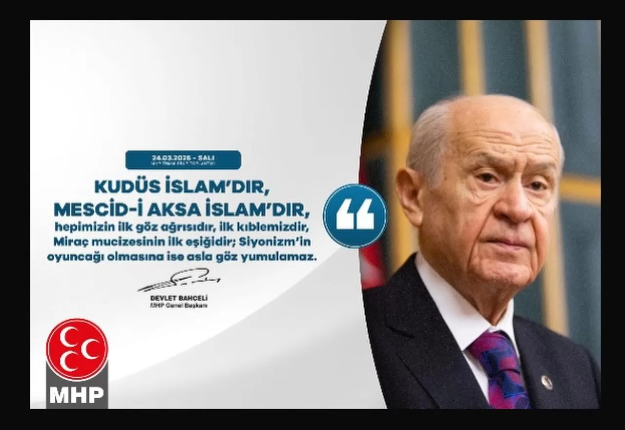 Bahçeli'den Kudüs ve Mescid-i Aksa Vurgusu: 