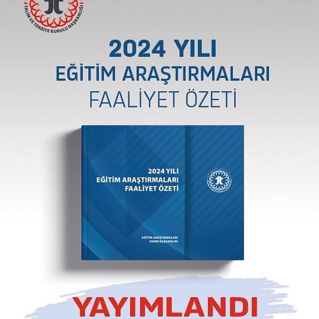 2024 Yılı Eğitim Araştırmaları Faaliyet Özeti Yayımlandı