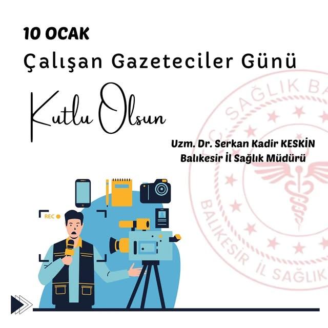 İl Sağlık Müdürü, Çalışan Gazeteciler Gününü Kutladı