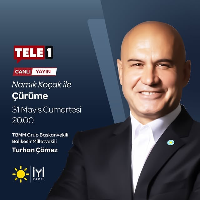 İyi Parti Milletvekili Çömez, Tele 1'de Çürüme Programına Katılıyor