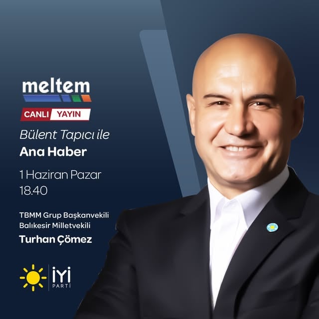 İyi Parti Balıkesir Milletvekili Çömez, Meltem TV Ana Haber Programına Katıldı
