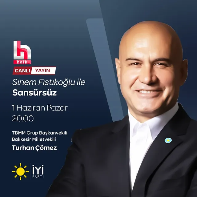 İyi Parti Milletvekili Turhan Çömez, Halk TV'de Sansürsüz Programına Katılıyor