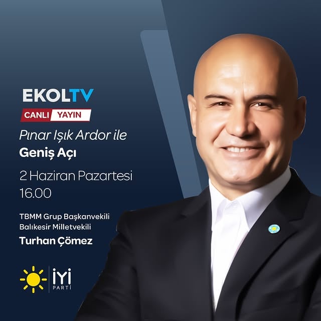 İyi Parti Milletvekili Turhan Çömez Ekol TV'de Geniş Açı Programına Katıldı
