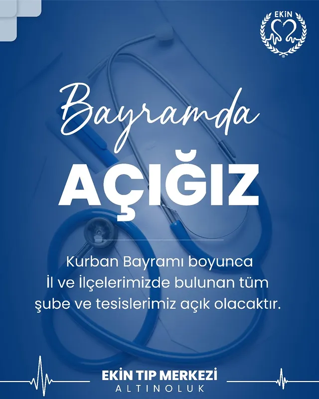 Kurban Bayramı'nda Ekin Tıp Merkezi Şubeleri Açık