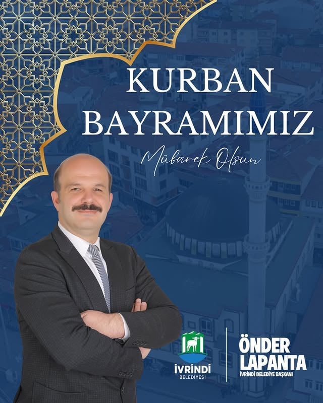 İvrindi'de Kurban Bayramı Coşkusu: Başkan Lapanta'dan Bayram Mesajı