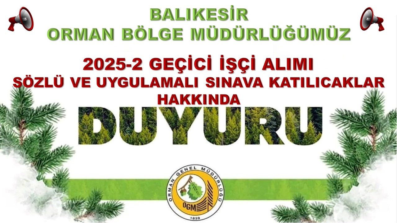 Balıkesir Orman Bölge Müdürlüğü 2025 Geçici İşçi Alımı Başladı