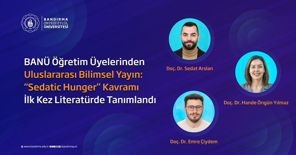 Bandırma 17 Eylül Üniversitesi Öğretim Üyelerinden Uluslararası Yayın: Sedatic Hunger Kavramı Tanıtıldı