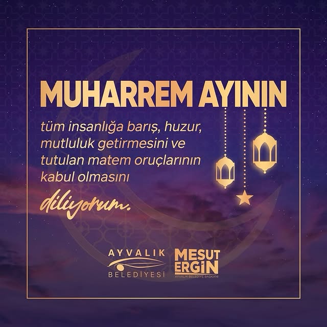 Ayvalık Belediye Başkanı'ndan Muharrem Ayı Mesajı