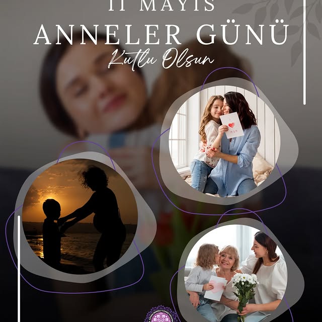 11 Mayıs Anneler Günü Kutlandı: Annelerin Koşulsuz Sevgisi Vurgulandı